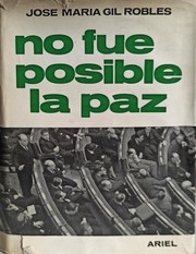 Cover of: No fue posible la paz. by José María Gil Robles