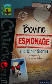 Cover of: Bovine Espionage and Other Stories by Catherine Baker, Simon Cheshire, Terry Pratchett, Morris Gleitzman, Jeremy Strong, Astrid Lindgren, Josephine Feeney