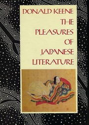 Cover of: The pleasures of Japanese literature by Donald Keene