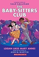 Cover of: Logan Likes Mary Anne! (the Baby-Sitters Club Graphic Novel #8) by Ann M. Martin, Gale Galligan