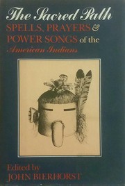 Cover of: The Sacred path: spells, prayers & power songs of the American Indians