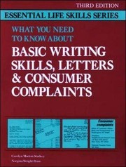 Cover of: What you need to know about basic writing skills, letters & consumer complaints