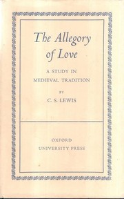 Cover of: The allegory of love by C.S. Lewis