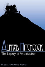 Cover of: Alfred Hitchcock: the legacy of Victorianism