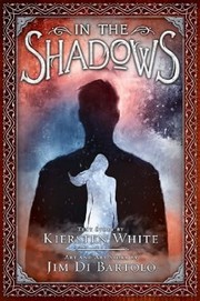 Cover of: In the shadows by Kiersten White