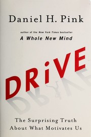 Cover of: Drive: the surprising truth about what motivates us