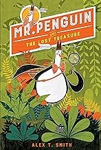 Cover of: Mr. Penguin and the Lost Treasure by Alex T. Smith