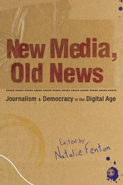 Cover of: New Media, Old News: Journalism and Democracy in the Digital Age