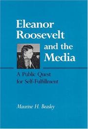 Cover of: Eleanor Roosevelt and the media: a public quest for self-fulfillment