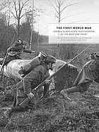 Cover of: The First World War: Unseen Glass Plate Photographs of the Western Front