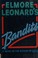 Cover of: Elmore Leonard's Bandits