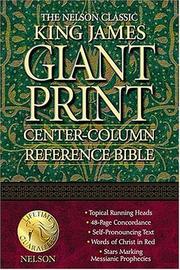 Cover of: Nelson Classic Giant Print Center-Column Reference Bible by Thomas Nelson