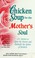 Cover of: Chicken soup for the mother's soul