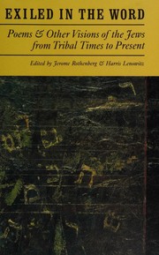 Cover of: Exiled in the word by [compiled by] Jerome Rothenberg & Harris Lenowitz ; with commentaries by Jerome Rothenberg.