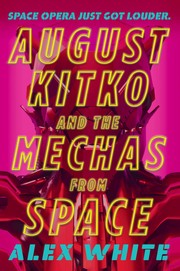 Cover of: August Kitko and the Mechas from Space