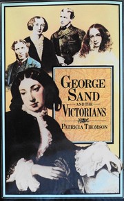 Cover of: George Sand and the Victorians: her influence and reputation in nineteenth-century England