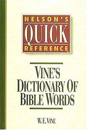 Cover of: Vine's dictionary of Bible words by W. E. Vine, W. E. Vine