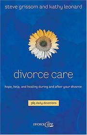 DivorceCare by Steve Grissom, Kathy Leonard
