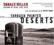 Cover of: Through Painted Deserts CD: Light, God, and Beauty on the Open Road