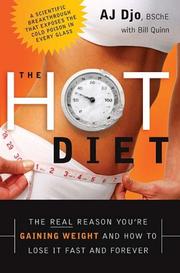 Cover of: The Hot Diet: The Real Reason You're Gaining Weight . . . and How to Lose It Fast and Forever