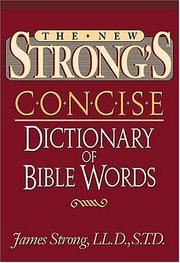Cover of: The New Strong's Complete Dictionary Of Bible Words by James Strong