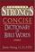 Cover of: The New Strong's Complete Dictionary Of Bible Words
