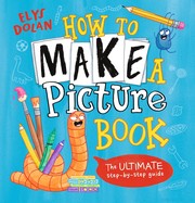 Cover of: How to Make a Picture Book by Elys Dolan