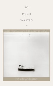 Cover of: So Much Wasted by Patrick Anderson, Jack Halberstam, Lisa Lowe