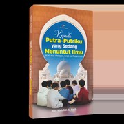 Cover of: Kepada Putra-Putriku yang Sedang Menuntut Ilmu