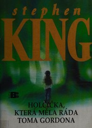 Cover of: Holčička, která měla ráda Toma Gordona