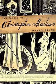 Cover of: The world of Christopher Marlowe by David Riggs