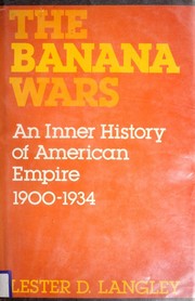 Cover of: The banana wars by Lester D. Langley