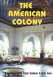 Cover of: The American Colony: Scenes for a Jerusalem Saga by 