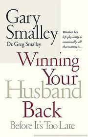 Cover of: Winning Your Husband Back Before It's Too Late