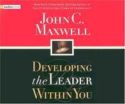 Cover of: Developing the Leader Within You by John C. Maxwell, John C. Maxwell