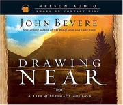 Cover of: Drawing Near by John Bevere, John Bevere