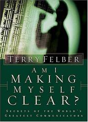 Cover of: Am I Making Myself Clear? by Terry Felber
