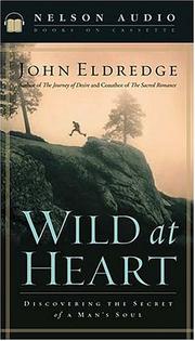 Cover of: Wild at Heart Audio: Discovering The Secret of A Man's Soul