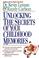 Cover of: Unlocking The Secrets Of Your Childhood Memories