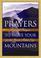 Cover of: Prayers To Move Your Mountains <i>powerful Prayers For The Spirit-filled Life</i>