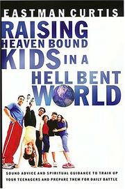 Cover of: Raising heaven-bound kids in a hell-bent world