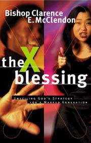 Cover of: The X Blessing: Unveiling God's Strategy for a Marked Generation