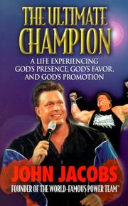 Cover of: The ultimate champion: a life experiencing God's presence, God's favor, and God's promotion