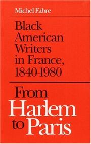 Cover of: From Harlem to Paris: Black American writers in France, 1840-1980