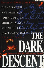 Cover of: The Dark Descent by Clive Barker, Ray Bradbury, John Collier, Shirley Jackson, Stephen King, Joyce Carol Oates