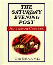 Cover of: The Saturday Evening Post antioxidant cookbook by Cory SerVaas