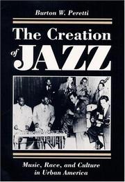 Cover of: The creation of jazz by Burton W. Peretti