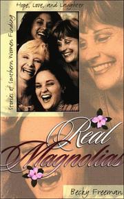 Cover of: Real Magnolias by Becky Freeman