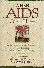 Cover of: When AIDS comes home: answers to the most commonly asked questions : what to say, what to do, and how to live with AIDS