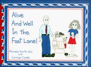 Cover of: How to stay alive and well in the fast lane!: a survival kit